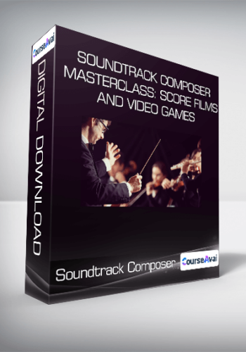 Soundtrack Composer Masterclass: Score Films And Video Games