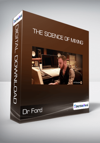 Dr Ford – The Science Of Mixing