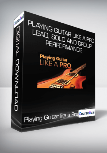 Playing Guitar Like A Pro: Lead, Solo And Group Performance