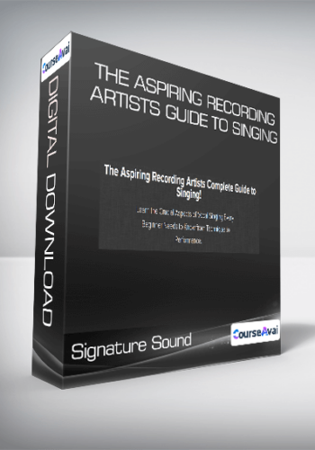 Signature Sound – The Aspiring Recording Artists Guide To Singing