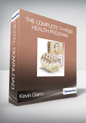 Kevin Gianni - The Complete Thyroid Health Program