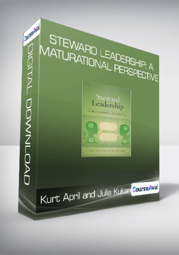 Kurt April and Julia Kukard - Steward Leadership: A Maturational Perspective