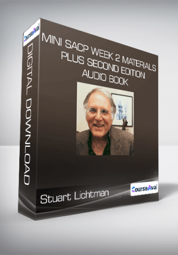 Stuart Lichtman – Mini SACP Week 2 Materials PLUS Second Edition Audio Book