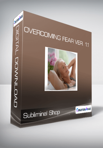 Subliminal Shop – Overcoming Fear Ver. 1.1