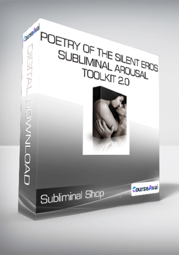 Subliminal Shop – Poetry Of The Silent Eros – Subliminal Arousal Toolkit 2.0