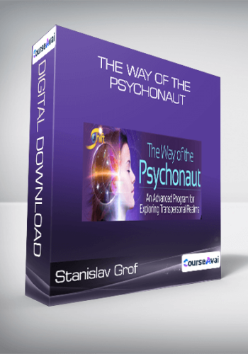 Stanislav Grof - The Way of the Psychonaut
