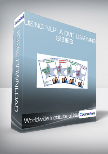 Worldwide Institute of NLP - Using NLP: A DVD Learning Series