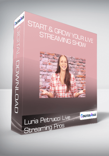 Start & Grow Your Live Streaming Show By Luria Petrucci Live Streaming Pros