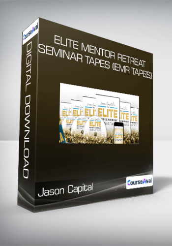 Jason Capital – Elite Mentor Retreat Seminar Tapes (EMR Tapes)