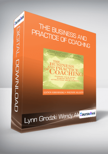 Lynn Grodzki & Wendy Allen – The Business And Practice Of Coaching