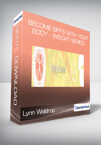 Lynn Waldrop – Become BFF’s With Your Body – Weight Series