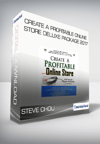 Steve Chou – Create A Profitable Online Store Deluxe Package 2017