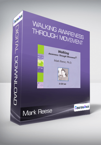 Mark Reese – Walking Awareness Through Movement