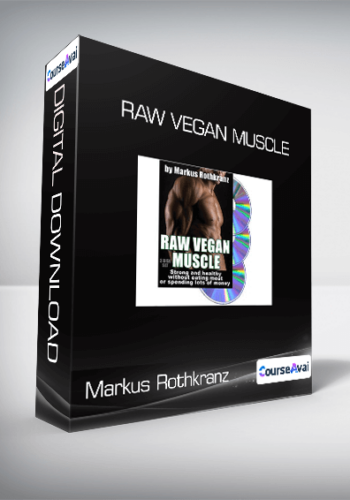 Markus Rothkranz – Raw Vegan Muscle