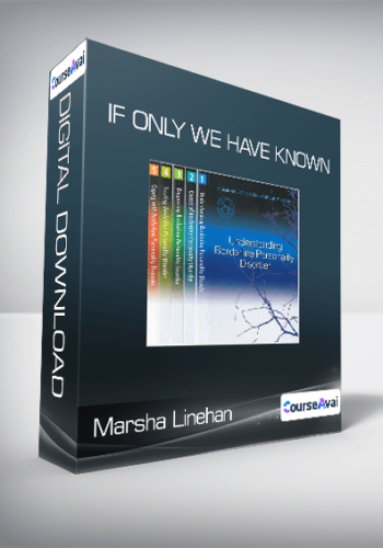 Marsha Linehan – If Only We Have Known