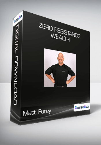 Matt Furey – Zero Resistance Wealth