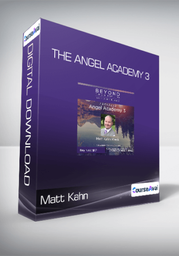 Matt Kahn – The Angel Academy 3