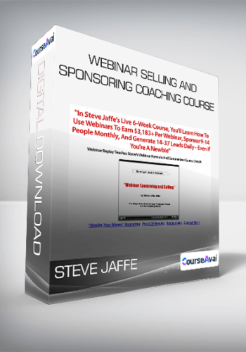 Steve Jaffe – Webinar Selling And Sponsoring Coaching Course
