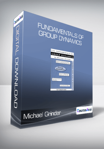 Michael Grinder – Fundamentals Of Group Dynamics