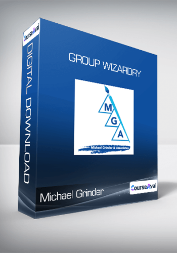 Michael Grinder - Group Wizardry