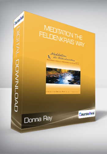 Donna Ray – Meditation The Feldenkrais Way