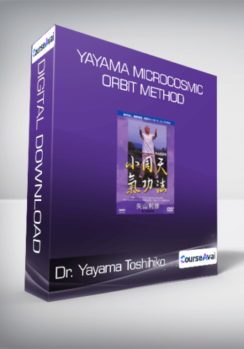 Dr. Yayama Toshihiko – Yayama Microcosmic Orbit Method