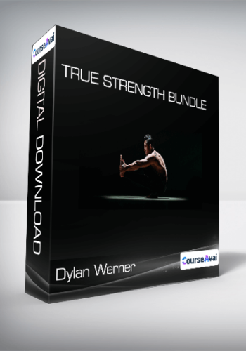 Dylan Werner – TRUE STRENGTH BUNDLE
