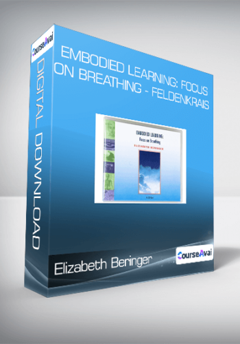 Elizabeth Beringer – Embodied Learning: Focus On Breathing – Feldenkrais