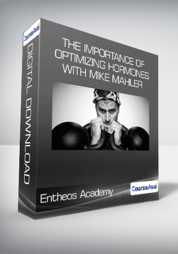 Entheos Academy – The Importance Of Optimizing Hormones With Mike Mahler