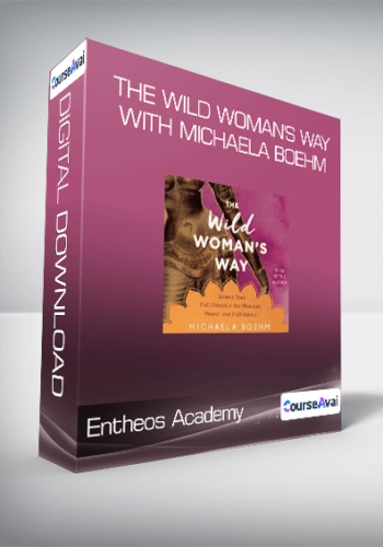 Entheos Academy – The Wild Woman’s Way With Michaela Boehm