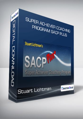 Stuart Lichtman – SUPER ACHIEVER Coaching Program SACP PLUS