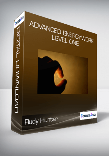 Rudy Hunter – Advanced Energywork Level One