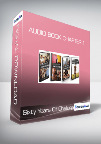 Sixty Years Of Challenge – Audio Book Chapter 1