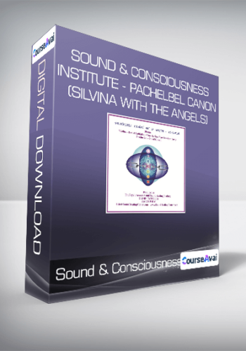 Sound & Consciousness Institute – Pachelbel Canon (Silvina With The Angels)