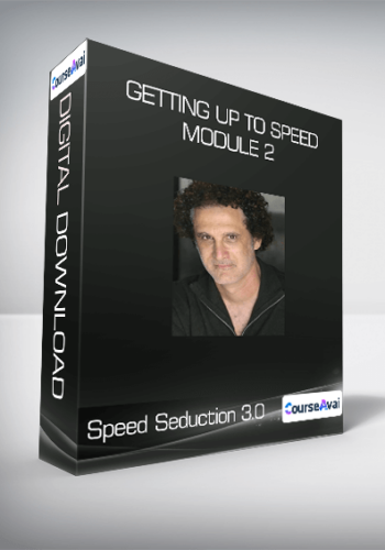 Speed Seduction 3.0 – Getting Up To Speed – Module 2