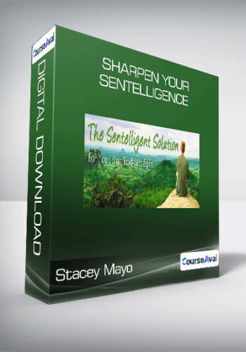 Stacey Mayo – Sharpen Your Sentelligence