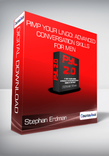 Stephan Erdman – Pimp Your Lingo: Advanced Conversation Skills For Men