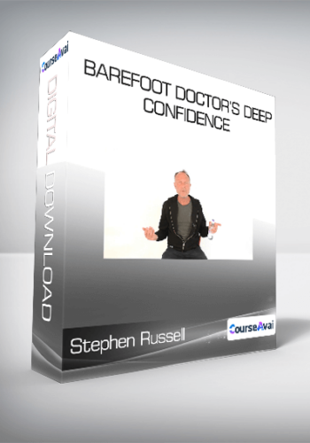 Stephen Russell – Barefoot Doctor’s Deep Confidence