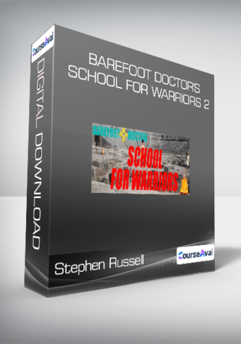 Stephen Russell – Barefoot Doctor’s School For Warriors 2