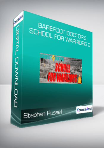 Stephen Russell – Barefoot Doctor’s School For Warriors 3