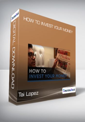 Tai Lopez – How To Invest Your Money