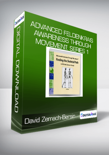 David Zemach-Bersin - Advanced Feldenkrais Awareness Through Movement: Series 1