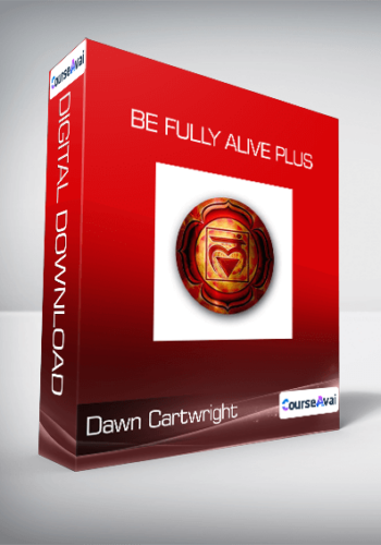 Dawn Cartwright - Be fully alive PLUS