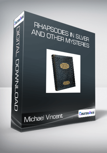 Michael Vincent – Rhapsodies In Silver And Other Mysteries