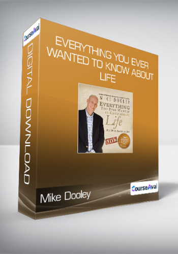Mike Dooley – Everything You Ever Wanted To Know About Life