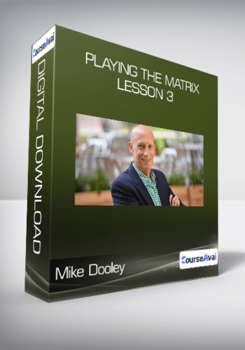 Mike Dooley – Playing The Matrix – Lesson 3