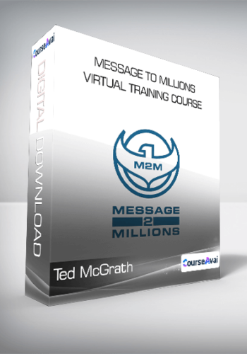 Ted McGrath – Message To Millions Virtual Training Course