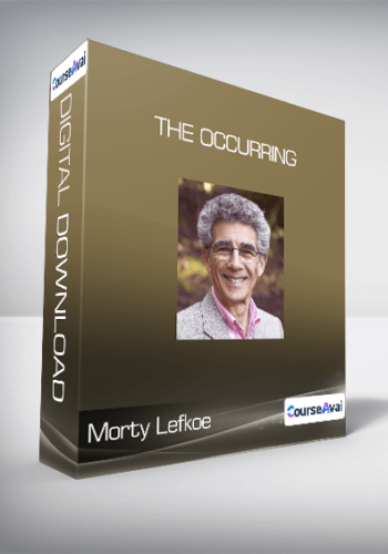 Morty Lefkoe – The Occurring