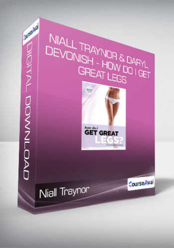 Niall Traynor & Daryl Devonish – How Do I Get Great Legs
