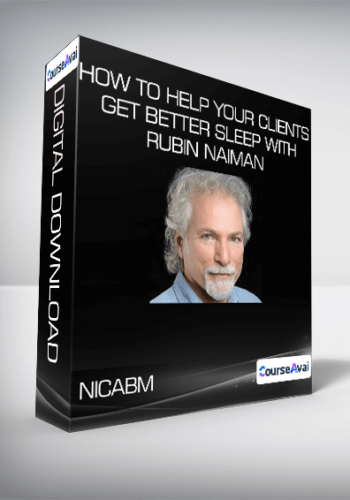 NICABM – How To Help Your Clients Get Better Sleep With Rubin Naiman